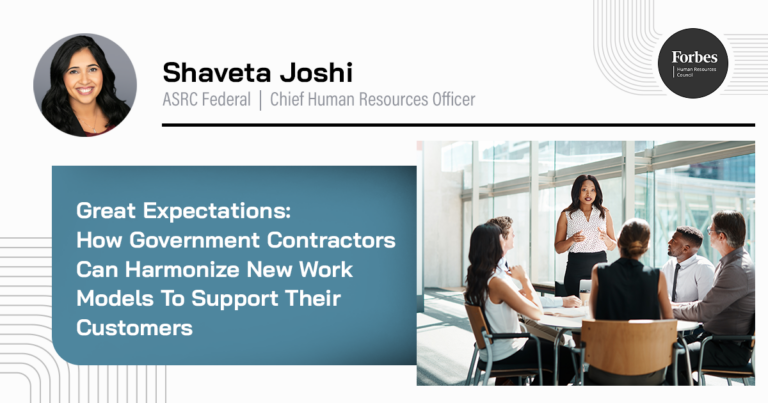 Great Expectations: How Government Contractors Can Harmonize New Work Models To Support Their Customers