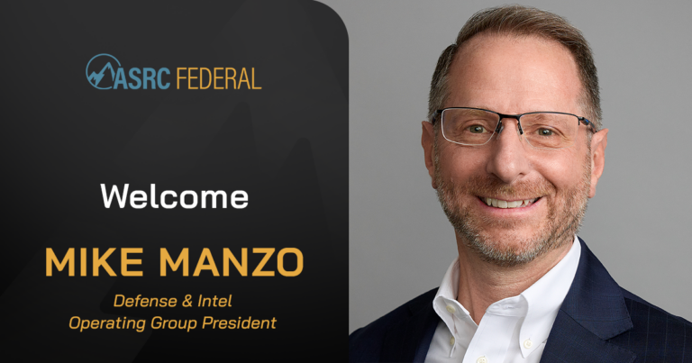 ASRC Federal Names Mike Manzo to Lead Defense & Intel Operating Group
