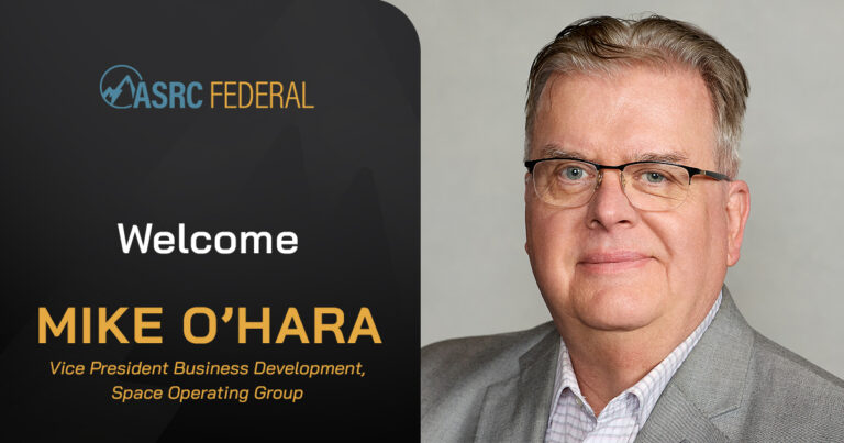 ASRC Federal Names Mike O’Hara as Vice President of Business Development